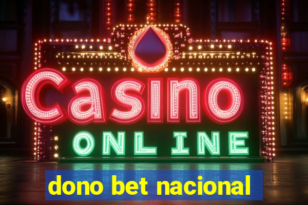 dono bet nacional